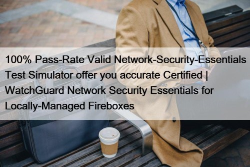 100% Pass-Rate Valid Network-Security-Essentials Test Simulator offer you ...